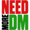Need more DM